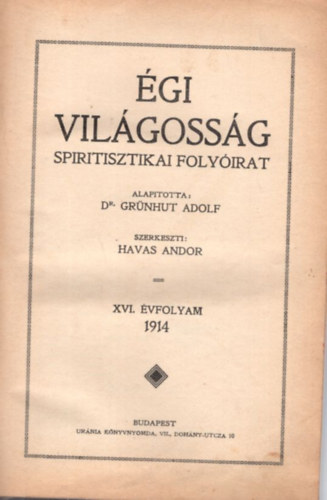 Havas Andor  (szerk.) - gi vilgossg spiritisztikai folyirat ( 1914-es, XVI. teljes vf. )