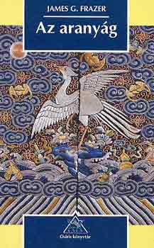 James G. Frazer - Az Arany�g