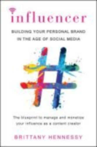 Brittany Hennessy - Influencer - Building Your Personal Brand in the Age of Social Media
