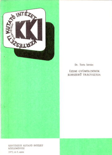 Terts István dr - Üzemi Gyümölcsök korszerű trágyázása