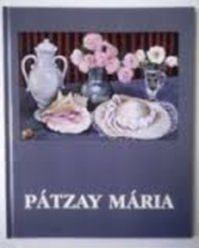 Ptzay Mria - Festmnyeim 1991-2004