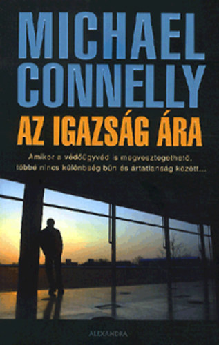 Michael Connelly - Az igazsg ra