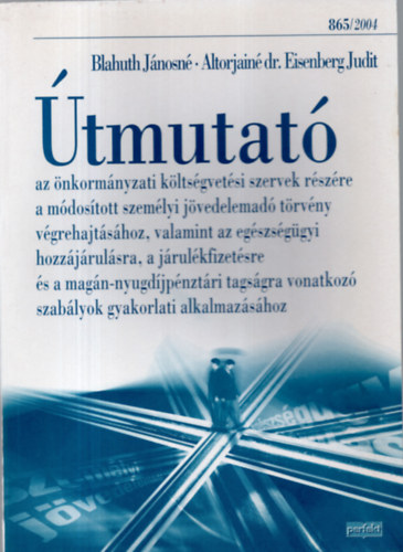 Eisenberg Judit Altorjain; Blahuth Jnosn - tmutat az nkormnyzati kltsgvetsi szervek rszre...