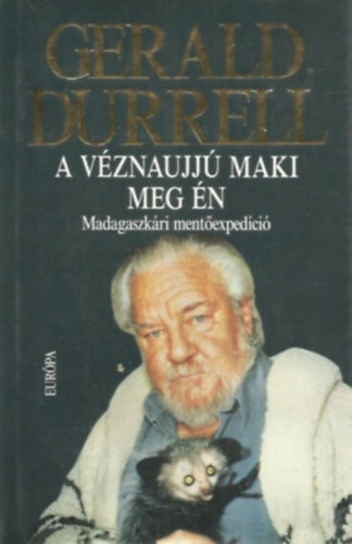 Gerald Durrell - A vznaujj maki meg n - Madagaszkri mentexpedci