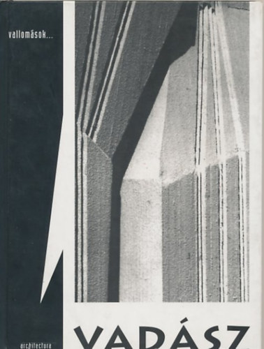 Etal.; Vad�sz Gy�rgy; T�r�k Ferenc - Vallom�sok...