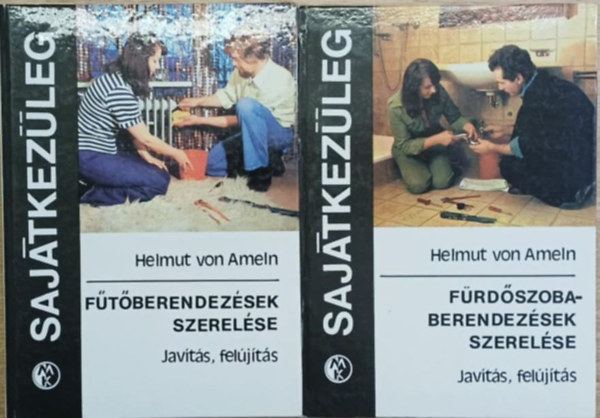 Helmut von Ameln - 2 ktet a Sajtkezleg sorozatbl: Ftberendezsek szerelse - Frdszoba-berendezsek szerelse