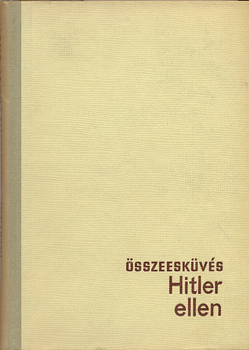 Melnyikov - �sszeesk�v�s Hitler ellen