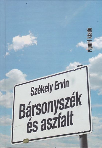 Székely Ervin - Bársonyszék és aszfalt