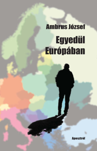 Ambrus Jzsef - Egyedl Eurpban