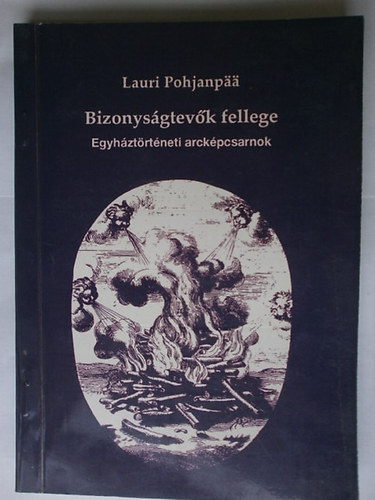 Lauri Pohjanp - Bizonysgtevk fellege (Egyhztrtneti arckpcsarnok)