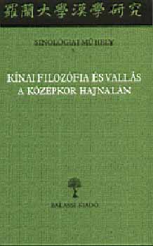 Hamar Imre - Kínai filozófia és vallás a középkor hajnalán - Sinológiai Műhely