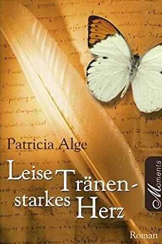 Patricia Alge - Leise Tr�nen - starkes Herz