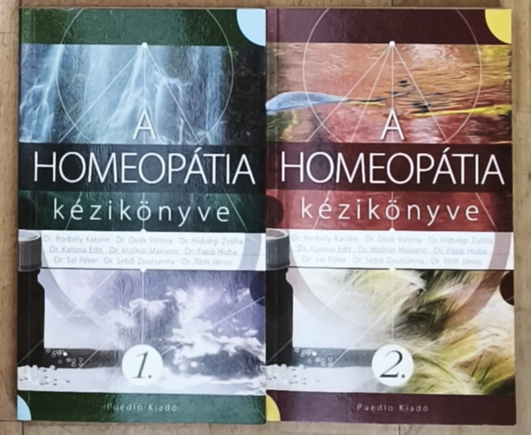 Dr. Borbély Katalin-Dr. Deák Valéria-Dr. Hídvégi Zsófia - 2db homeopátiával kapcsolatos kézikönyv - A homeopátia kézikönyve 1., A homeopátia kézikönyve 2.