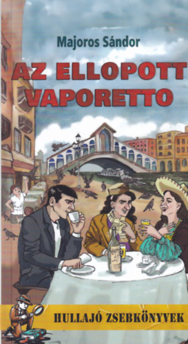 Majoros Sándor - Az ellopott Vaporetto