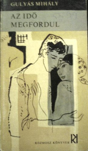 Guly�s Mih�ly - Az id� megfordul