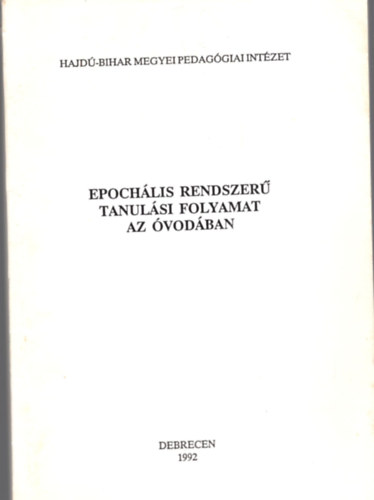 Epoch�lis rendszer� tanul�si folyamat az �vod�ban