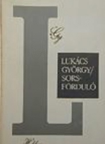 Lukács György - Sorsforduló