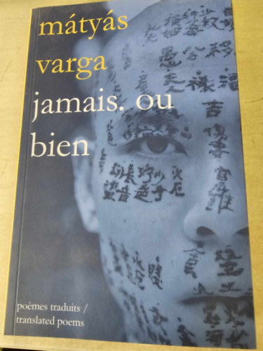 Varga Mátyás - Jamais. ou bien