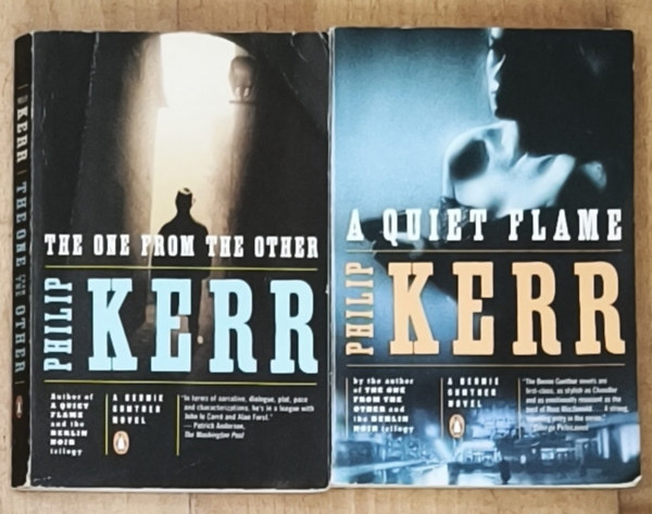 Philip Kerr - 2db Philip Kerr k�nyv - A Quiet Flame, The One from the Other