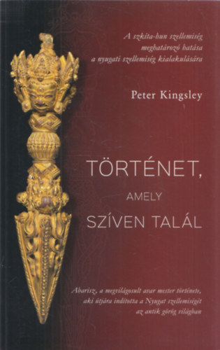 Peter Kingsley - Trtnet, amely szven tall