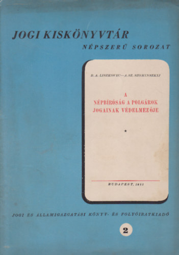A. SZ. Szominszkij B. A. Liszkovec - A n�pb�r�s�g a polg�rok jogainak v�delmez�je