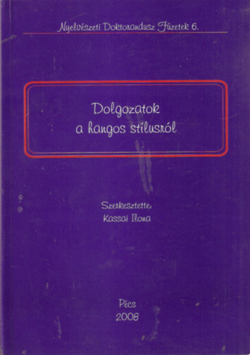 Kassai Ilona - Dolgozatok a hangos stlusrl
