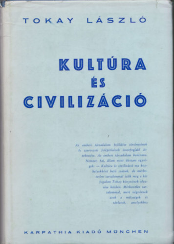 Tokay L�szl� - Kult�ra �s civiliz�ci� (Az emberi t�rsadalom fejl�d�se t�rt�net�nek �s szervezeti fel�p�t�s�nek �sszefoglal� �ttekint�se)
