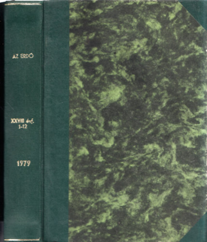 Dr. Keresztesi B�la szerk. - Az erd� 1979/1-12. (Teljes �vfolyam, egybek�tve)