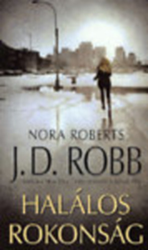 J. D. Robb  (Nora Roberts) - Hal�los rokons�g