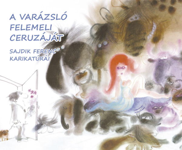 Sajdik Ferenc - A varzsl felemeli ceruzjt