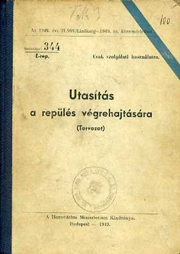 Honvédelmi Minisztérium - Utasítás a repülés végrehajtására (Tervezet)